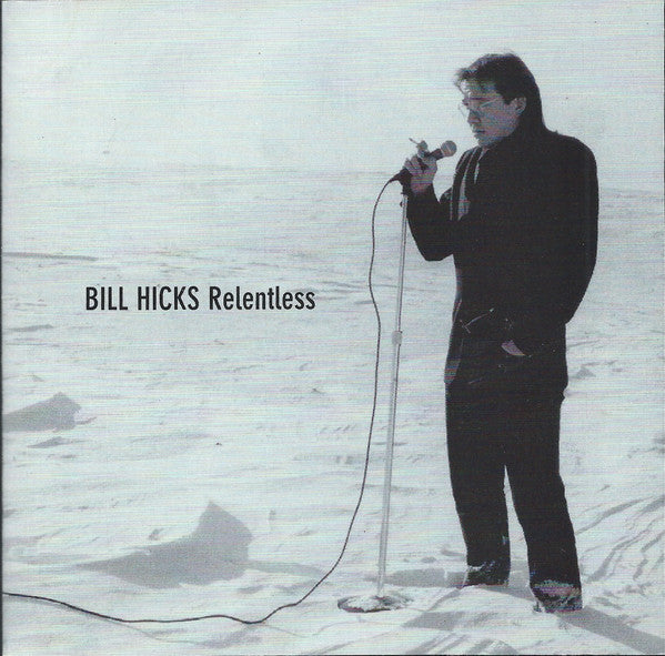 Bill Hicks : Relentless (CD, Album, RE, WEA)